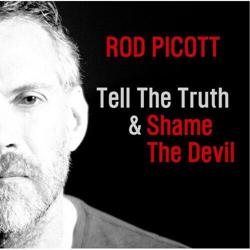Rod Picott - Tell The Truth & Shame The Devil [Cd]