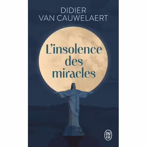 L'insolence Des Miracles