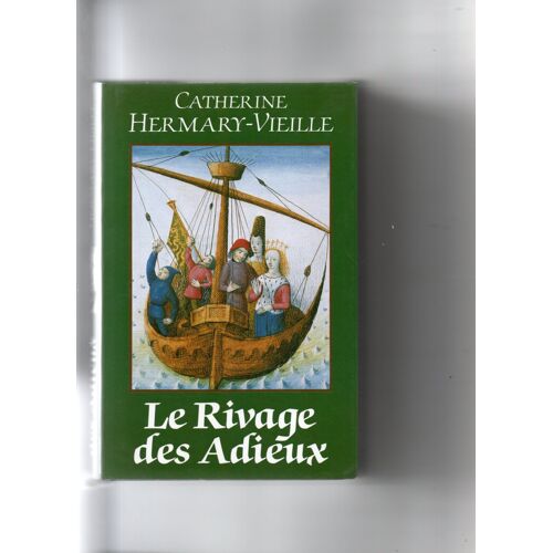 Catherine Hermary-Vieille "Le Rivage Des Adieux " Livre Broché - Editions France-Loisirs - Editions Pygmalion/Gérard Watelet - 1990