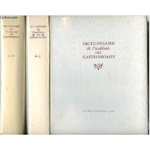 Dictionnaire De L Académie Des Gastronomes, En 2 Volumes: A-G + H-Z.