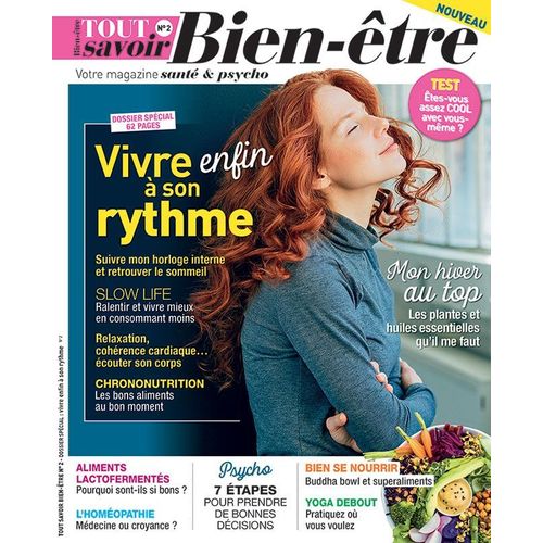 Tout Savoir Bien-Être N°2 Janvier-Avril 2019 - Dossier Spécial : Vivre Enfin À Son Rythme