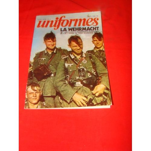 La Gazette Des Uniformes  " Hors Série N°2 " " La Wehrmacht"