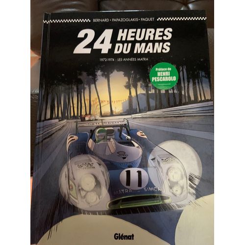 Vends Bd 24 Heures Du Mans 1972-1974. Les Années Matra