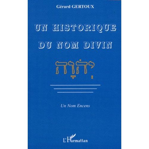 Un Historique Du Nom Divin - Un Nom Encens