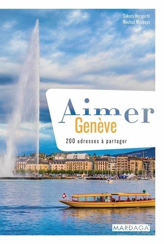 Aimer Genève - 200 Adresses À Partager