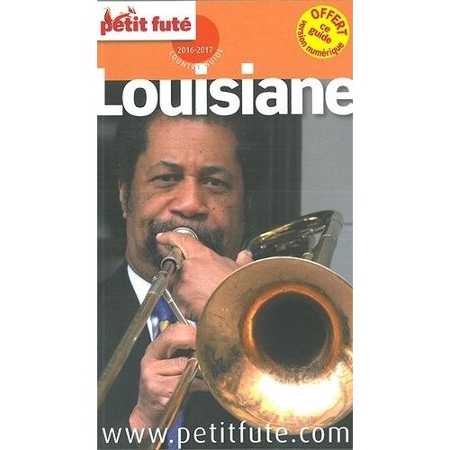 Petit Futé Louisiane - Country Guide 2016-2017
