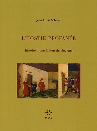 L'hostie Profanée - Histoire D'une Fiction Théologique