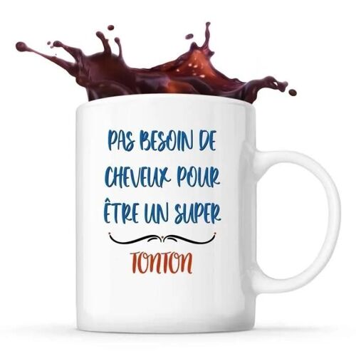 Mug Tonton Pas Besoin De Cheveux | Tasse Cadeau Famille Amis Anniversaire Noël
