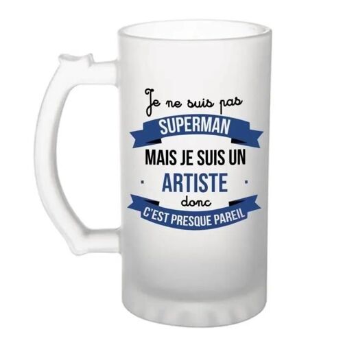 Chope De Bière Je Ne Suis Pas Superman, Je Suis Artiste | Verre À Bière Pinte Idée Cadeau Fête Des Pères Anniversaire