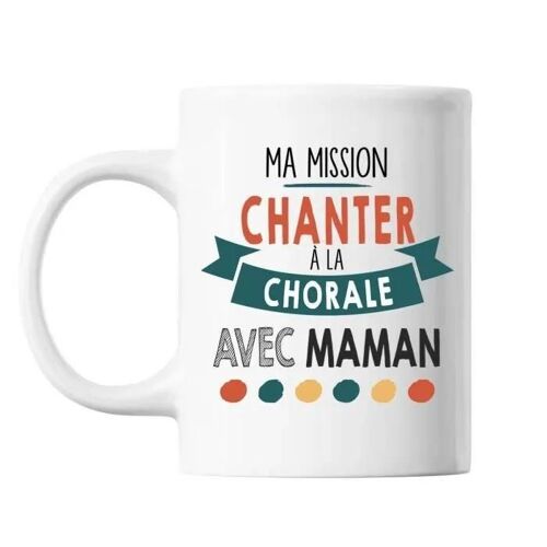 Mug Ma Mission Chante Chorale Avec Maman Tasse Cadeau Personnalisé
