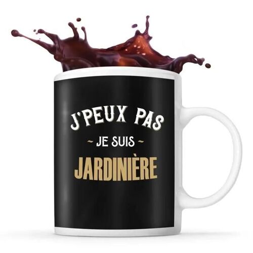 Mug Jardinière J'peux Pas | Tasse Café Métier Original Pour Collègue De Travail Ami Ou Famille | Imprimé En France