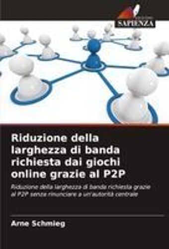 Riduzione Della Larghezza Di Banda Richiesta Dai Giochi Online Grazie Al P2p