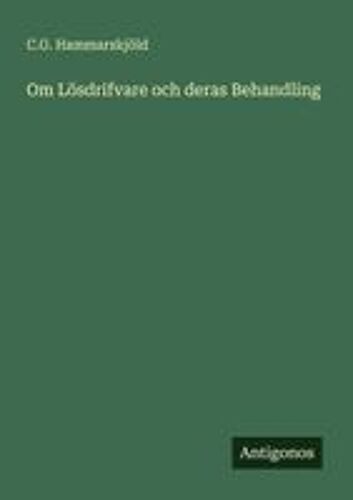 Om Lösdrifvare Och Deras Behandling