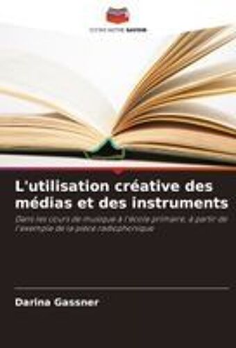 L'utilisation Créative Des Médias Et Des Instruments
