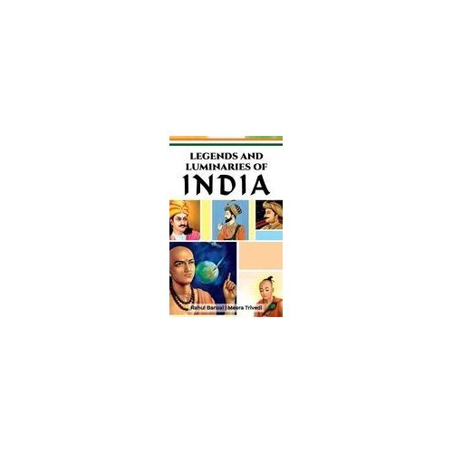 Legends And Luminaries Of India