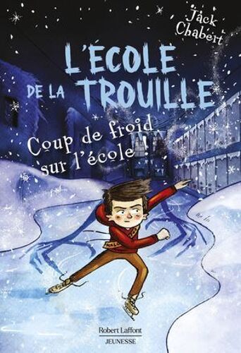 L'école De La Trouille - T5 : Coup De Froid Sur L'école !