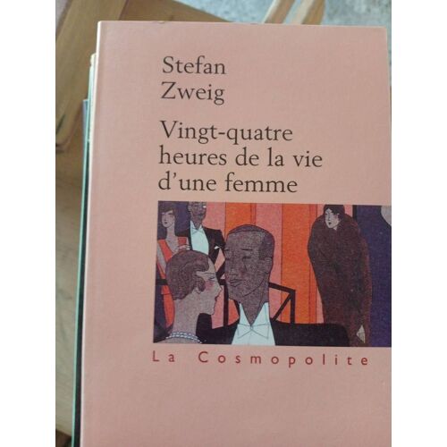 Stefan Zweig Vingt Quatre Heures De La Vie D Une Femme Stock 2001