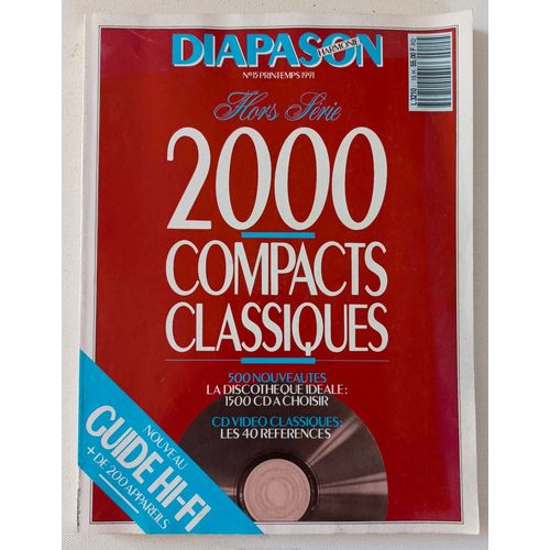 Diapason Hors Série 2000 Compacts Classiques - 500 Nouveautés : La Discothèque Idéale : 1500 Cda À Choisir - Cd Vidéo Classiques : Les 40 Références  - Printemps 1991