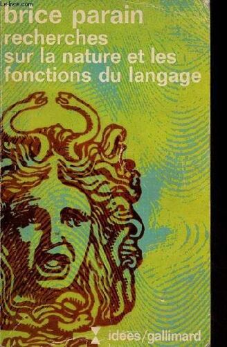 Recherches Sur La Nature Et Les Fonctions Du Langage - Collection Idées N°265.