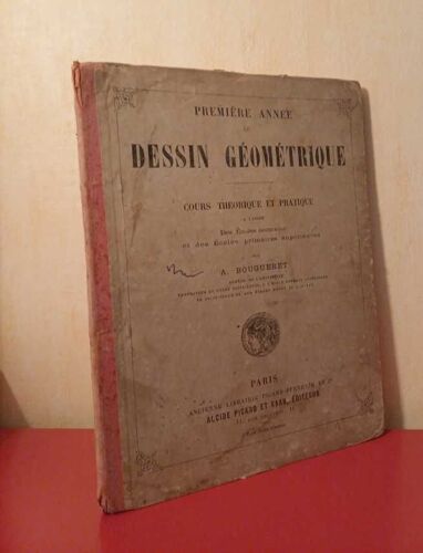 Première Année De Dessin Géométrique- Cours Théorique Et Pratique À L'usage Des Écoles Normales Et Des Écoles Primaires Supérieures