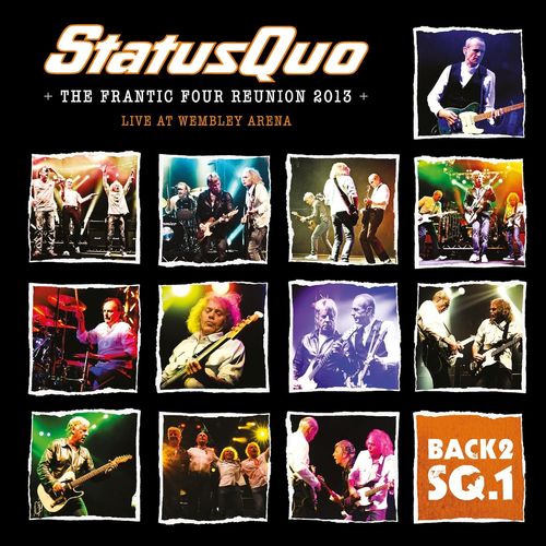Back 2sq1: The Frantic Four Reunion 2013 - Live At Wembley Arena - Status Quo