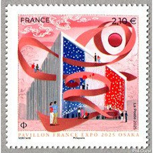 Exposition Universelle De 2025 À Osaka : Pavillon De France Année 2025 N° 5870 Yvert Et Tellier Luxe