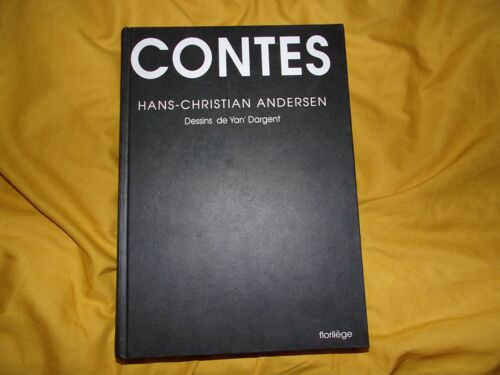 Contes D’ Andersen , Réédition Luxueuse De L’ Edition Du Dix Neuvième Siècle Avec Les Illustrations Yan’ Dargent