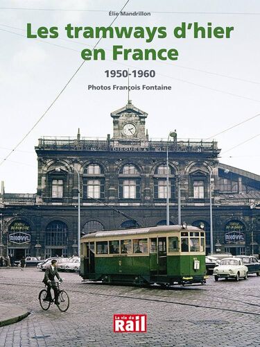 Les Tramways D'Hier En France 1950-1960