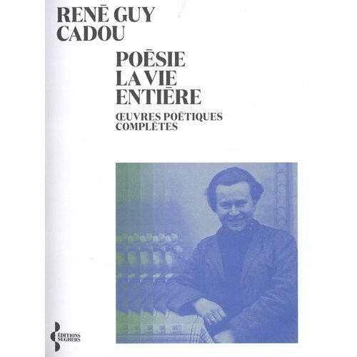 Poésie La Vie Entière - Oeuvres Poétiques Complètes