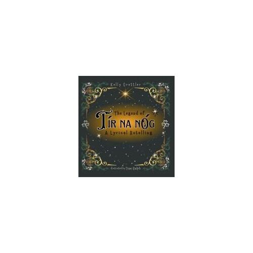 The Legend Of Tír Na Nóg - A Lyrical Retelling