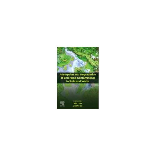 Adsorption And Degradation Of Emerging Contaminants In Soils And Water