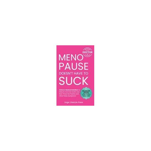 Menopause Doesn't Have To Suck