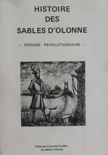 Histoire Des Sables D'olonne - Période Révolutionnaire  -  H. Renaud De La Faverie