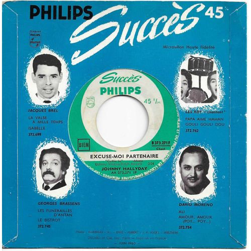 Johnny Hallyday : Excuse-Moi Partenaire "Cuttin In" (Jonny Watson - Ralph Bernet) 3'04 / J'Abandonne Mes Amours (Packin Up" (Singleton - Ralph Bernet) 2'01