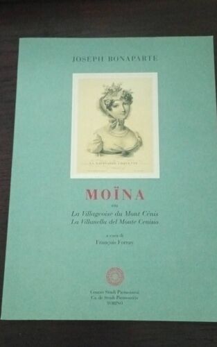 Moïna Ou La Villageoise Du Mont Cenis. Joseph Bonaparte.