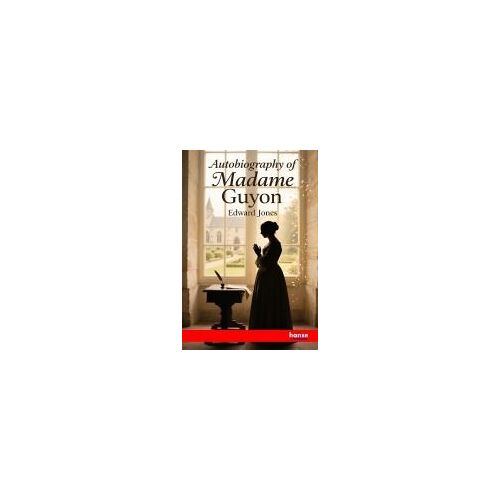 Autobiography Of Madame Guyon