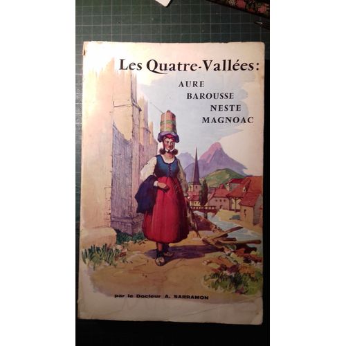 Les Quatre-Vallées : Aure, Barouse, Neste, Magnoac