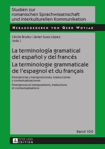 La Terminología Gramatical Del Español Y Del Francés- La Terminologie Grammaticale De L'espagnol Et Du Français