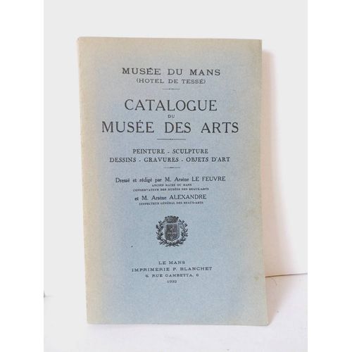 Musée Du Mans (Hôtel De Tessé) Catalogue Du Musée Des Arts