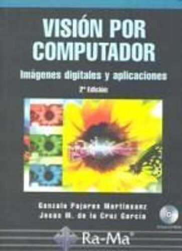 Visión Por Computador. Ejercicios Resueltos : Imágenes Digitales Y Aplicaciones