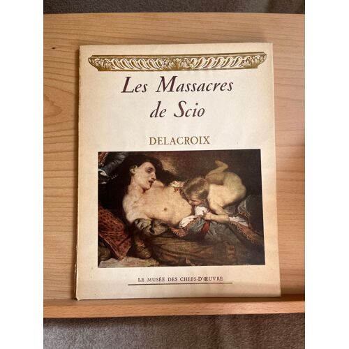 Delacroix Les Massacres De Scio Musée Des Chefs-D'Oeuvre 1947
