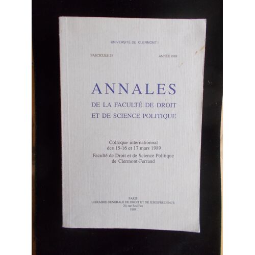 La Suisse Et L'échéance Européenne De 1992 - Colloque International Du 15 -16 Et 17 Mars 1989.