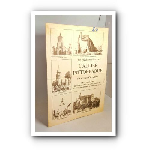 Plaquette Publicitaire - Réédition Livre - L'Allier Pittoresque Par M.T. Jolimont - 1989