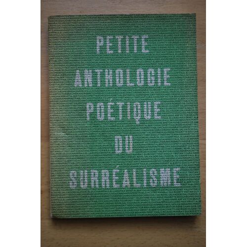 Petite Anthologie Poétique Du Surréalisme