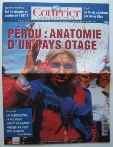 Courrier International  N° 322 : Du 2 Au 8 Janvier 1997 - Pérou : Anatomie D'un Pays Otage - Israël : La Fin Du Sionisme, Par Amos Elon