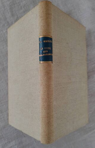 Celou Arasco . La Côte Des Malfaisants . Éditions René Julliard Sequena . 1948