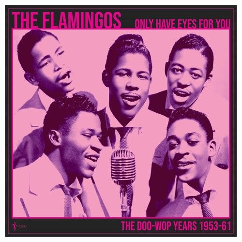 The Flamingos - We Only Have Eye's For You: The Doo Wop Years 1953-61 [Vinyl Lp]