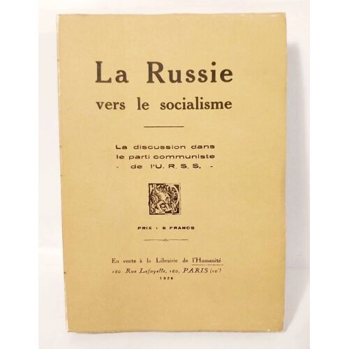La Russie Vers Le Socialisme La Discussion Dans Le Parti Communiste De L'Urss