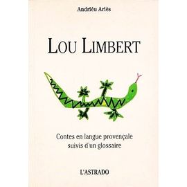 Lou Limbert - Contes En Langue Provençale Suivis D’Un Glossaire - Andriéu Ariès - 1995
