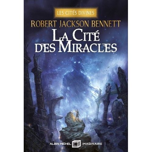Les Cités Divines - Tome 3 - La Cité Des Miracles